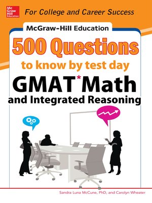 cover image of McGraw-Hill Education 500 GMAT Math and Integrated Reasoning Questions to Know by Test Day